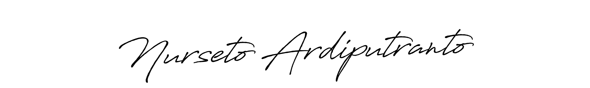 Make a short Nurseto Ardiputranto signature style. Manage your documents anywhere anytime using Antro_Vectra_Bolder. Create and add eSignatures, submit forms, share and send files easily. Nurseto Ardiputranto signature style 7 images and pictures png