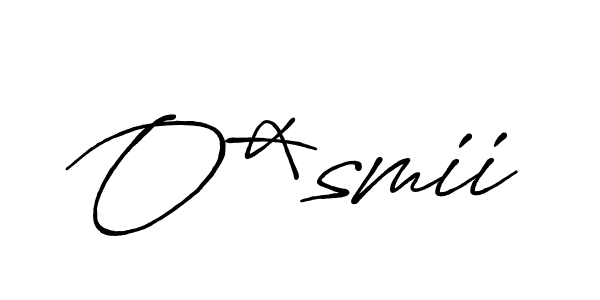 Design your own signature with our free online signature maker. With this signature software, you can create a handwritten (Antro_Vectra_Bolder) signature for name O*smii. O*smii signature style 7 images and pictures png