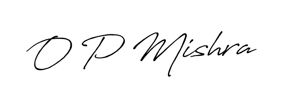 The best way (Antro_Vectra_Bolder) to make a short signature is to pick only two or three words in your name. The name O P Mishra include a total of six letters. For converting this name. O P Mishra signature style 7 images and pictures png