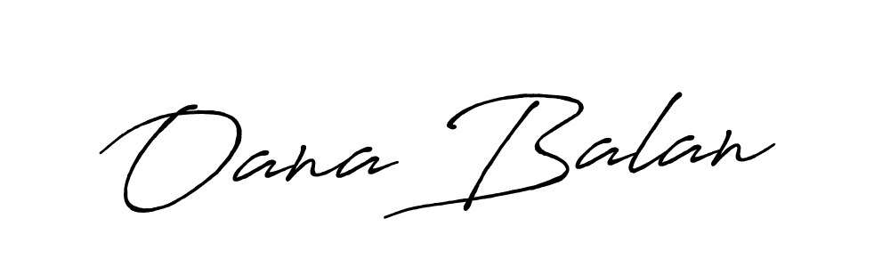 Make a beautiful signature design for name Oana Balan. Use this online signature maker to create a handwritten signature for free. Oana Balan signature style 7 images and pictures png