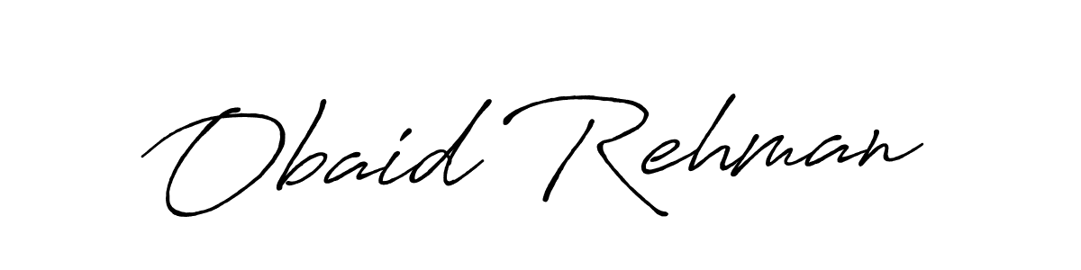 Make a beautiful signature design for name Obaid Rehman. With this signature (Antro_Vectra_Bolder) style, you can create a handwritten signature for free. Obaid Rehman signature style 7 images and pictures png