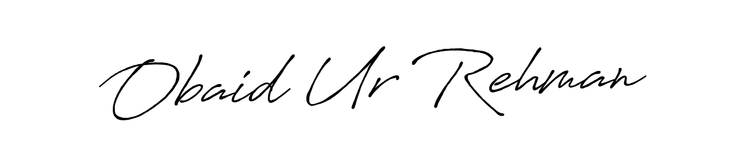 Use a signature maker to create a handwritten signature online. With this signature software, you can design (Antro_Vectra_Bolder) your own signature for name Obaid Ur Rehman. Obaid Ur Rehman signature style 7 images and pictures png