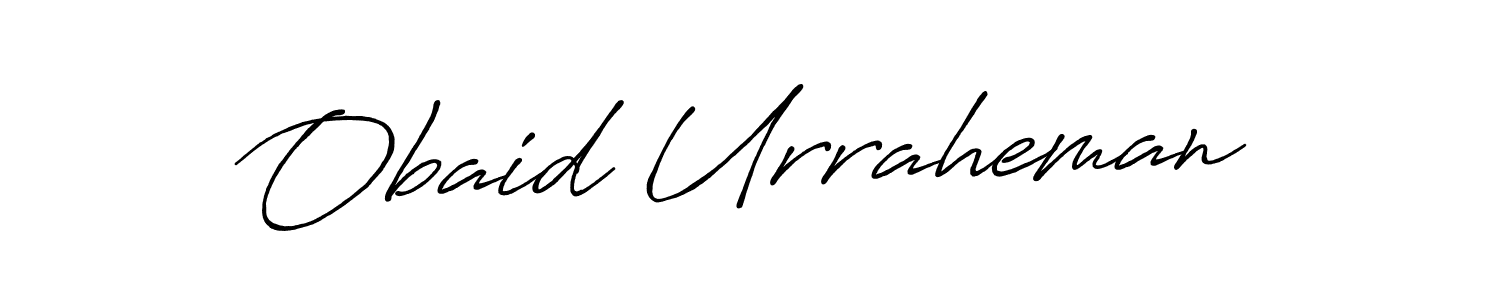 Make a beautiful signature design for name Obaid Urraheman. With this signature (Antro_Vectra_Bolder) style, you can create a handwritten signature for free. Obaid Urraheman signature style 7 images and pictures png