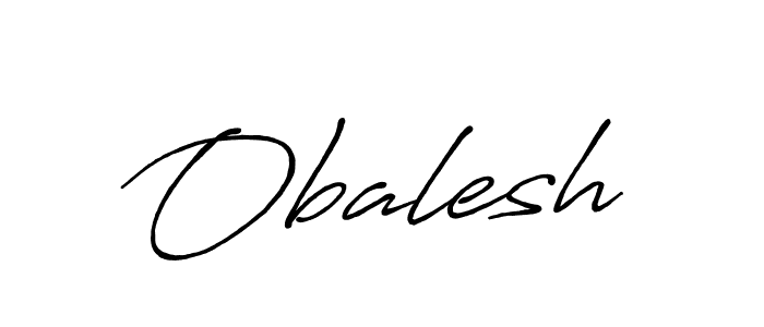 Make a beautiful signature design for name Obalesh. With this signature (Antro_Vectra_Bolder) style, you can create a handwritten signature for free. Obalesh signature style 7 images and pictures png