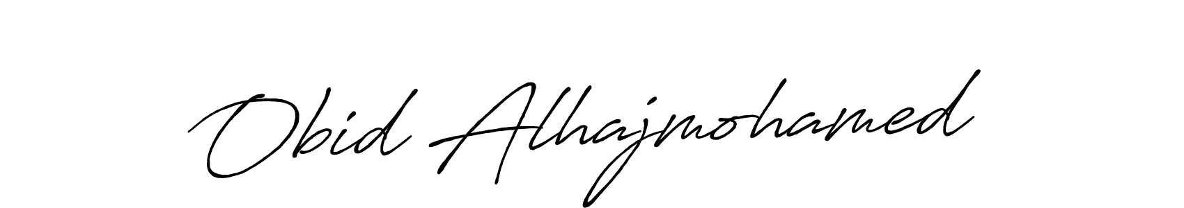 You should practise on your own different ways (Antro_Vectra_Bolder) to write your name (Obid Alhajmohamed) in signature. don't let someone else do it for you. Obid Alhajmohamed signature style 7 images and pictures png
