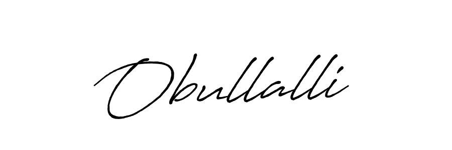 Create a beautiful signature design for name Obullalli. With this signature (Antro_Vectra_Bolder) fonts, you can make a handwritten signature for free. Obullalli signature style 7 images and pictures png