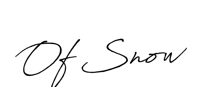 Create a beautiful signature design for name Of Snow. With this signature (Antro_Vectra_Bolder) fonts, you can make a handwritten signature for free. Of Snow signature style 7 images and pictures png