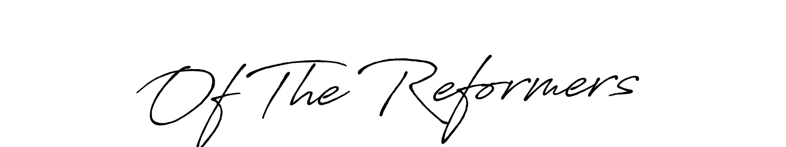 Check out images of Autograph of Of The Reformers name. Actor Of The Reformers Signature Style. Antro_Vectra_Bolder is a professional sign style online. Of The Reformers signature style 7 images and pictures png