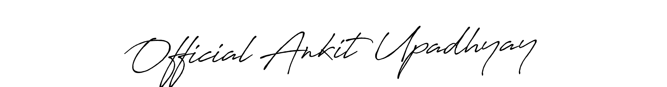 You should practise on your own different ways (Antro_Vectra_Bolder) to write your name (Official Ankit Upadhyay) in signature. don't let someone else do it for you. Official Ankit Upadhyay signature style 7 images and pictures png