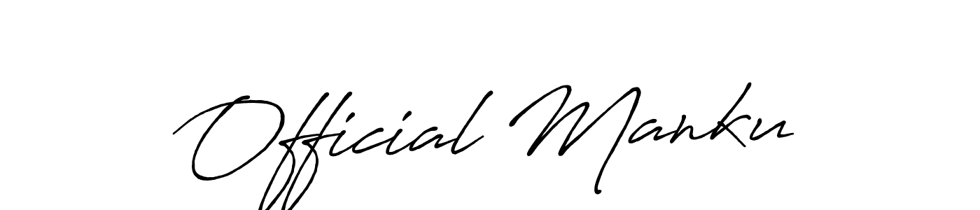 You should practise on your own different ways (Antro_Vectra_Bolder) to write your name (Official Manku) in signature. don't let someone else do it for you. Official Manku signature style 7 images and pictures png