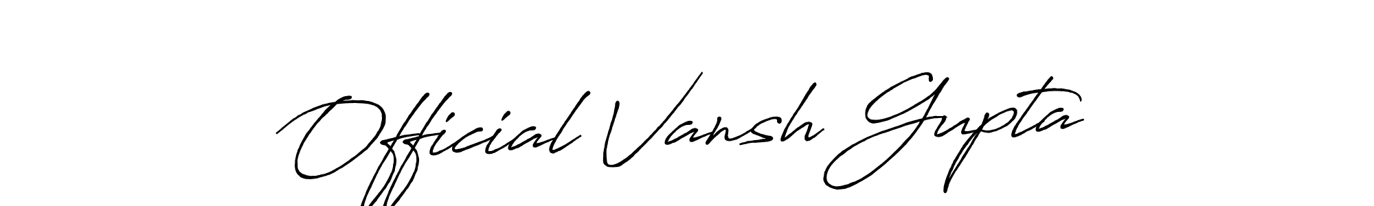 Make a beautiful signature design for name Official Vansh Gupta. Use this online signature maker to create a handwritten signature for free. Official Vansh Gupta signature style 7 images and pictures png