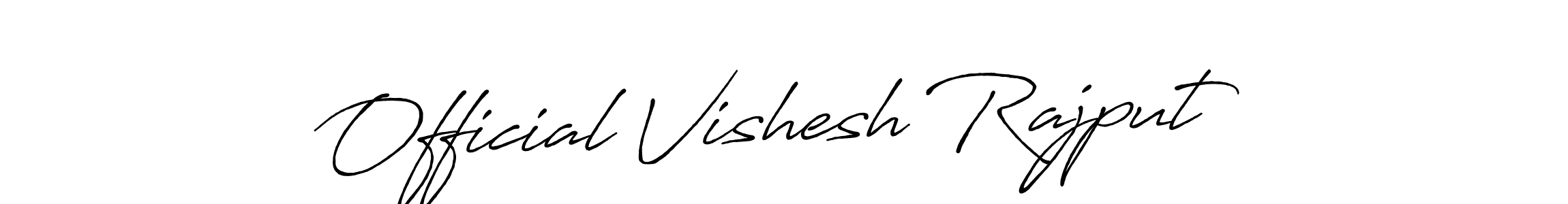 You should practise on your own different ways (Antro_Vectra_Bolder) to write your name (Official Vishesh Rajput) in signature. don't let someone else do it for you. Official Vishesh Rajput signature style 7 images and pictures png