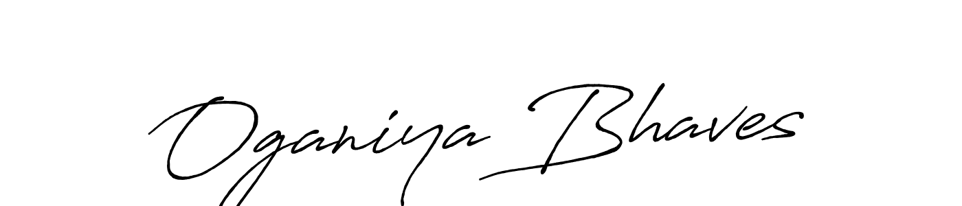 How to make Oganiya Bhaves name signature. Use Antro_Vectra_Bolder style for creating short signs online. This is the latest handwritten sign. Oganiya Bhaves signature style 7 images and pictures png