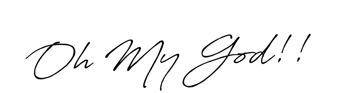 Oh My God!! stylish signature style. Best Handwritten Sign (Antro_Vectra_Bolder) for my name. Handwritten Signature Collection Ideas for my name Oh My God!!. Oh My God!! signature style 7 images and pictures png