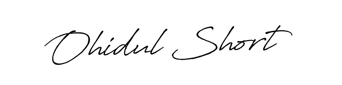 Ohidul Short stylish signature style. Best Handwritten Sign (Antro_Vectra_Bolder) for my name. Handwritten Signature Collection Ideas for my name Ohidul Short. Ohidul Short signature style 7 images and pictures png