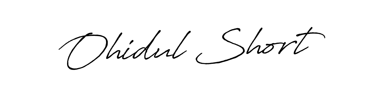 Ohidul Short stylish signature style. Best Handwritten Sign (Antro_Vectra_Bolder) for my name. Handwritten Signature Collection Ideas for my name Ohidul Short. Ohidul Short signature style 7 images and pictures png