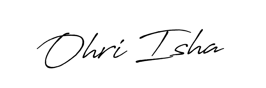 Make a beautiful signature design for name Ohri Isha. With this signature (Antro_Vectra_Bolder) style, you can create a handwritten signature for free. Ohri Isha signature style 7 images and pictures png