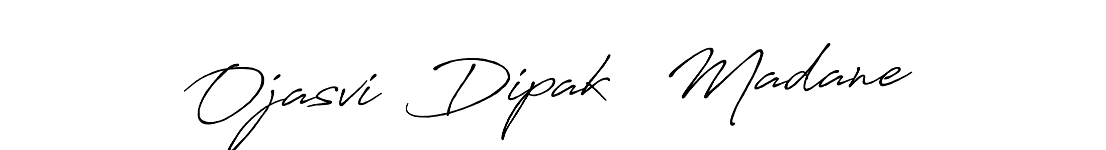 Create a beautiful signature design for name Ojasvi  Dipak   Madane. With this signature (Antro_Vectra_Bolder) fonts, you can make a handwritten signature for free. Ojasvi  Dipak   Madane signature style 7 images and pictures png