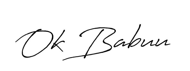 Make a beautiful signature design for name Ok Babuu. With this signature (Antro_Vectra_Bolder) style, you can create a handwritten signature for free. Ok Babuu signature style 7 images and pictures png