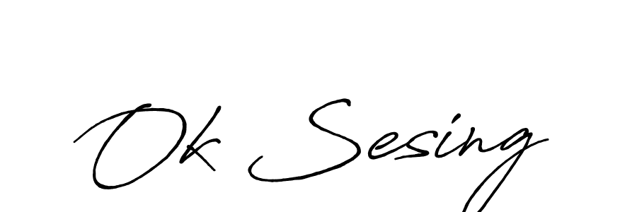 Use a signature maker to create a handwritten signature online. With this signature software, you can design (Antro_Vectra_Bolder) your own signature for name Ok Sesing. Ok Sesing signature style 7 images and pictures png