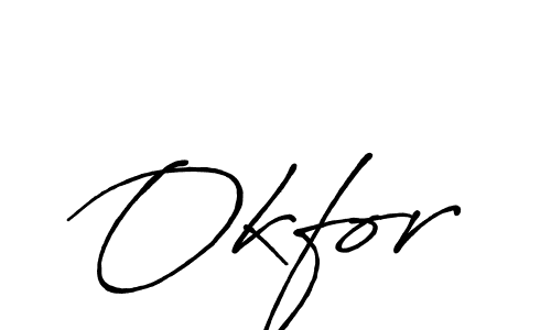 Make a beautiful signature design for name Okfor. With this signature (Antro_Vectra_Bolder) style, you can create a handwritten signature for free. Okfor signature style 7 images and pictures png