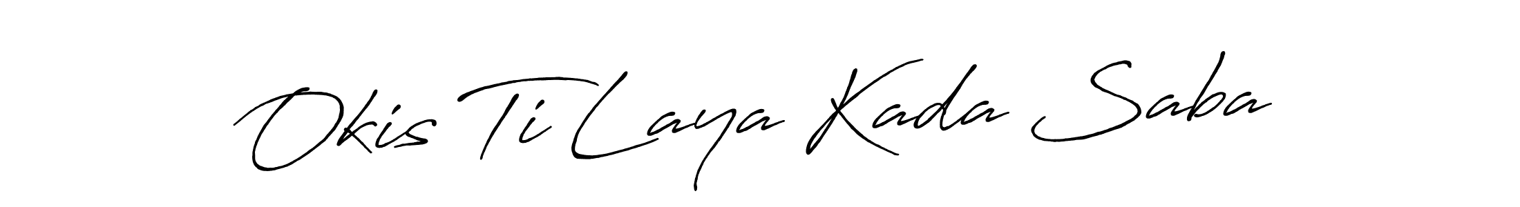 Check out images of Autograph of Okis Ti Laya Kada Saba name. Actor Okis Ti Laya Kada Saba Signature Style. Antro_Vectra_Bolder is a professional sign style online. Okis Ti Laya Kada Saba signature style 7 images and pictures png