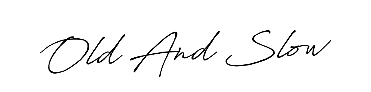 Also You can easily find your signature by using the search form. We will create Old And Slow name handwritten signature images for you free of cost using Antro_Vectra_Bolder sign style. Old And Slow signature style 7 images and pictures png