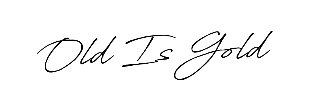 Design your own signature with our free online signature maker. With this signature software, you can create a handwritten (Antro_Vectra_Bolder) signature for name Old Is Gold. Old Is Gold signature style 7 images and pictures png