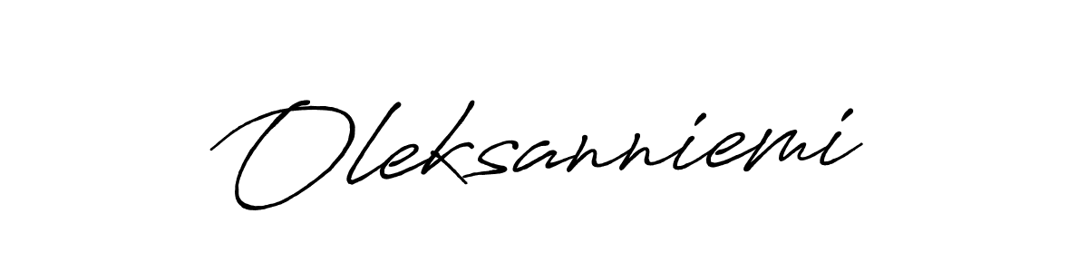Make a beautiful signature design for name Oleksanniemi. With this signature (Antro_Vectra_Bolder) style, you can create a handwritten signature for free. Oleksanniemi signature style 7 images and pictures png