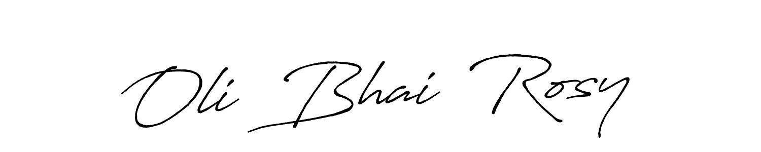 You should practise on your own different ways (Antro_Vectra_Bolder) to write your name (Oli  Bhai  Rosy) in signature. don't let someone else do it for you. Oli  Bhai  Rosy signature style 7 images and pictures png