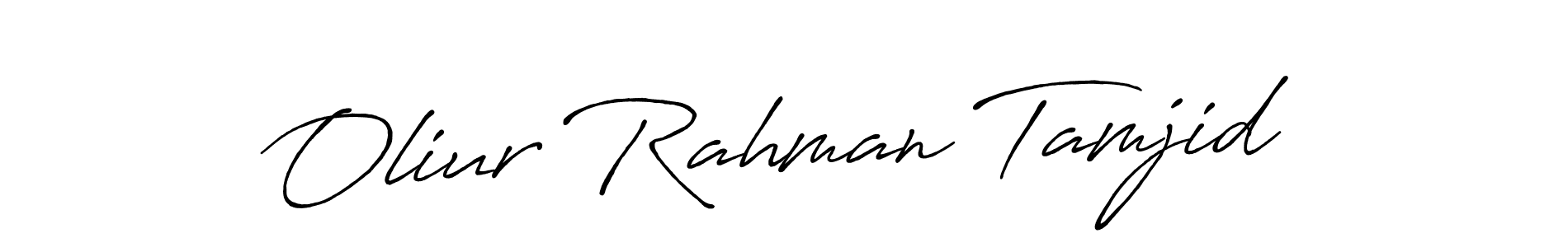 Create a beautiful signature design for name Oliur Rahman Tamjid. With this signature (Antro_Vectra_Bolder) fonts, you can make a handwritten signature for free. Oliur Rahman Tamjid signature style 7 images and pictures png