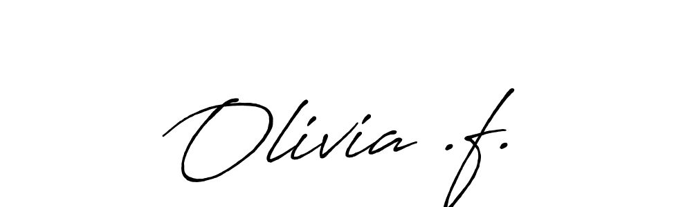 Create a beautiful signature design for name Olivia .f.. With this signature (Antro_Vectra_Bolder) fonts, you can make a handwritten signature for free. Olivia .f. signature style 7 images and pictures png