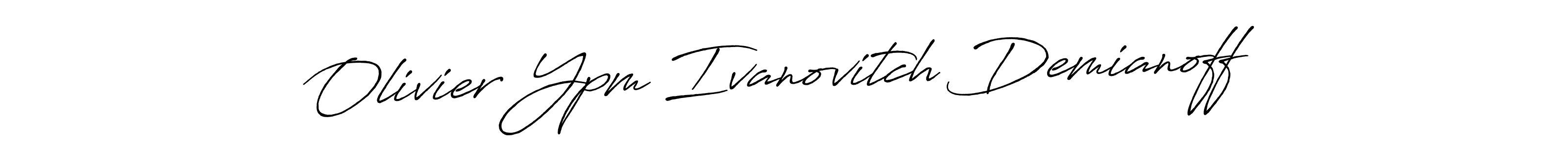 Olivier Ypm Ivanovitch Demianoff stylish signature style. Best Handwritten Sign (Antro_Vectra_Bolder) for my name. Handwritten Signature Collection Ideas for my name Olivier Ypm Ivanovitch Demianoff. Olivier Ypm Ivanovitch Demianoff signature style 7 images and pictures png