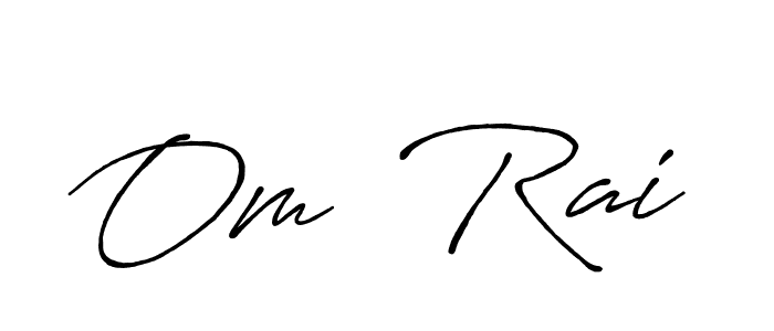 Once you've used our free online signature maker to create your best signature Antro_Vectra_Bolder style, it's time to enjoy all of the benefits that Om  Rai name signing documents. Om  Rai signature style 7 images and pictures png