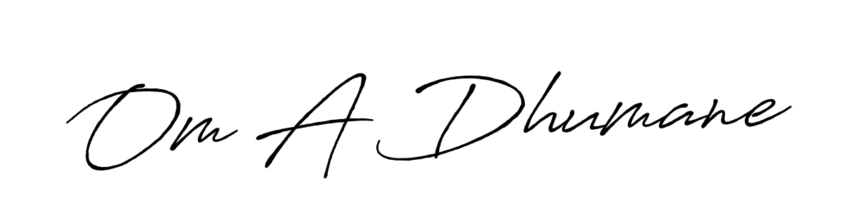 Make a beautiful signature design for name Om A Dhumane. With this signature (Antro_Vectra_Bolder) style, you can create a handwritten signature for free. Om A Dhumane signature style 7 images and pictures png