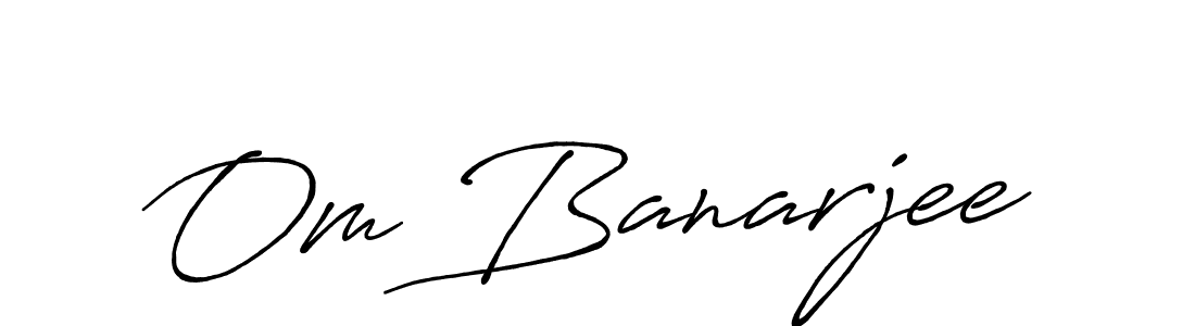 How to make Om Banarjee name signature. Use Antro_Vectra_Bolder style for creating short signs online. This is the latest handwritten sign. Om Banarjee signature style 7 images and pictures png