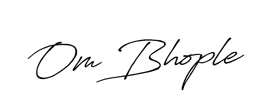 It looks lik you need a new signature style for name Om Bhople. Design unique handwritten (Antro_Vectra_Bolder) signature with our free signature maker in just a few clicks. Om Bhople signature style 7 images and pictures png