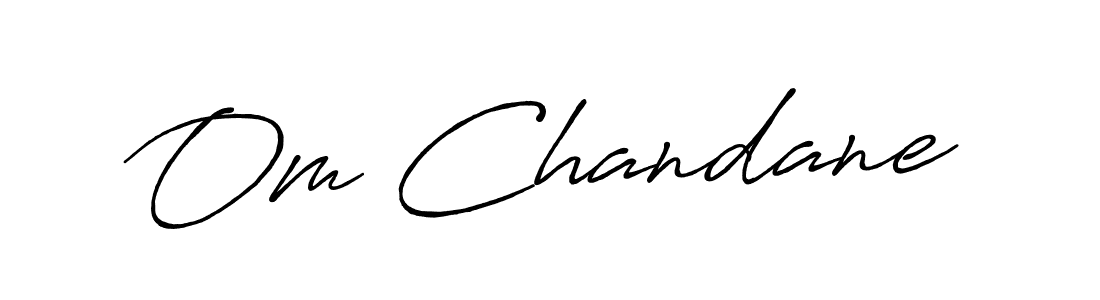 Make a short Om Chandane signature style. Manage your documents anywhere anytime using Antro_Vectra_Bolder. Create and add eSignatures, submit forms, share and send files easily. Om Chandane signature style 7 images and pictures png