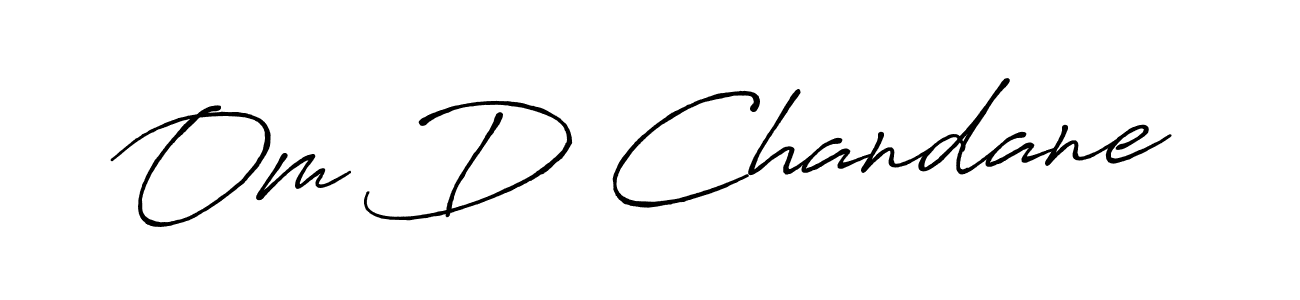 Use a signature maker to create a handwritten signature online. With this signature software, you can design (Antro_Vectra_Bolder) your own signature for name Om D Chandane. Om D Chandane signature style 7 images and pictures png