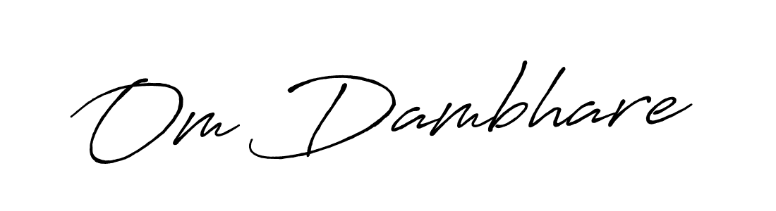 Also You can easily find your signature by using the search form. We will create Om Dambhare name handwritten signature images for you free of cost using Antro_Vectra_Bolder sign style. Om Dambhare signature style 7 images and pictures png