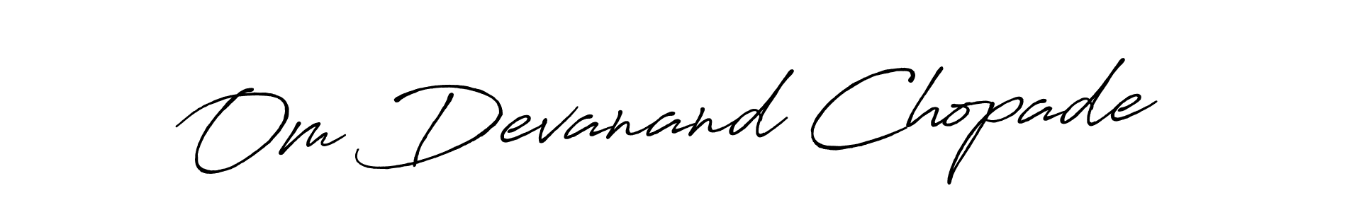 How to make Om Devanand Chopade name signature. Use Antro_Vectra_Bolder style for creating short signs online. This is the latest handwritten sign. Om Devanand Chopade signature style 7 images and pictures png