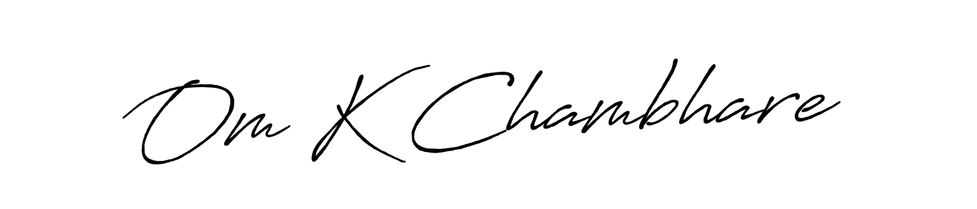 Antro_Vectra_Bolder is a professional signature style that is perfect for those who want to add a touch of class to their signature. It is also a great choice for those who want to make their signature more unique. Get Om K Chambhare name to fancy signature for free. Om K Chambhare signature style 7 images and pictures png