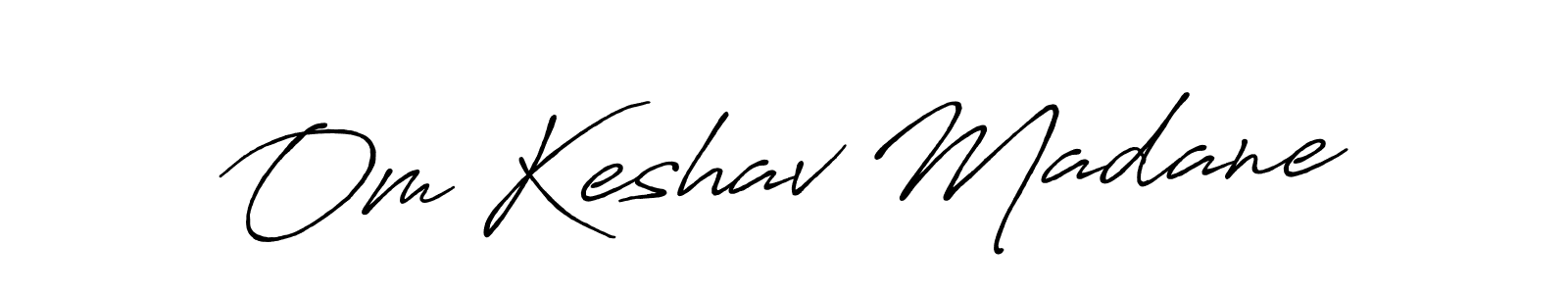 How to make Om Keshav Madane name signature. Use Antro_Vectra_Bolder style for creating short signs online. This is the latest handwritten sign. Om Keshav Madane signature style 7 images and pictures png