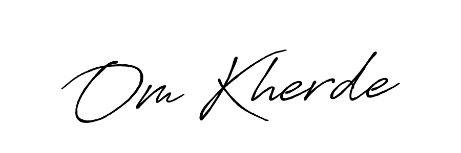 Om Kherde stylish signature style. Best Handwritten Sign (Antro_Vectra_Bolder) for my name. Handwritten Signature Collection Ideas for my name Om Kherde. Om Kherde signature style 7 images and pictures png