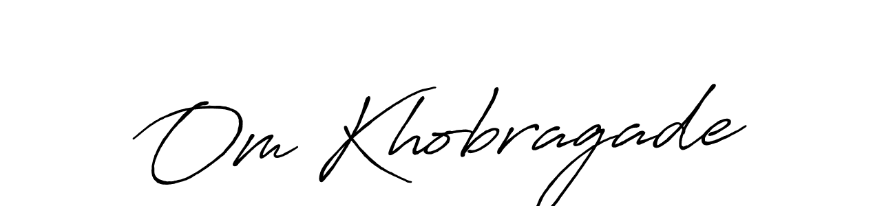 Create a beautiful signature design for name Om Khobragade. With this signature (Antro_Vectra_Bolder) fonts, you can make a handwritten signature for free. Om Khobragade signature style 7 images and pictures png