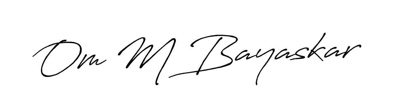 Use a signature maker to create a handwritten signature online. With this signature software, you can design (Antro_Vectra_Bolder) your own signature for name Om M Bayaskar. Om M Bayaskar signature style 7 images and pictures png