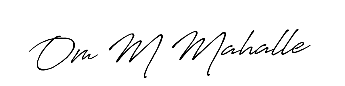 How to make Om M Mahalle name signature. Use Antro_Vectra_Bolder style for creating short signs online. This is the latest handwritten sign. Om M Mahalle signature style 7 images and pictures png