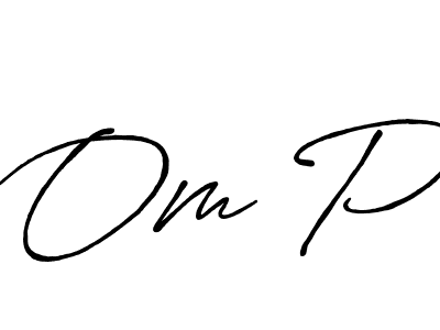 Also we have Om P name is the best signature style. Create professional handwritten signature collection using Antro_Vectra_Bolder autograph style. Om P signature style 7 images and pictures png