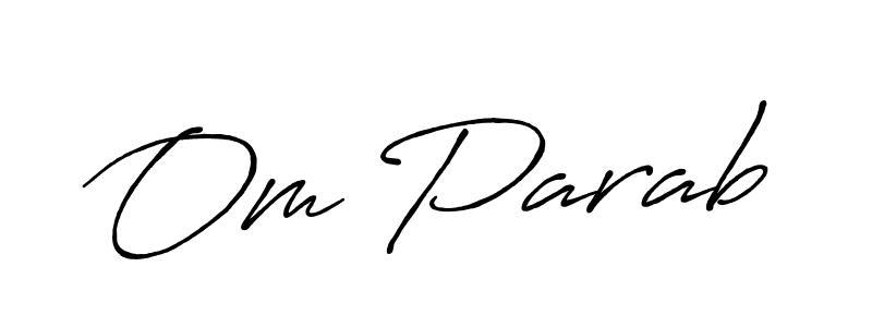 Om Parab stylish signature style. Best Handwritten Sign (Antro_Vectra_Bolder) for my name. Handwritten Signature Collection Ideas for my name Om Parab. Om Parab signature style 7 images and pictures png