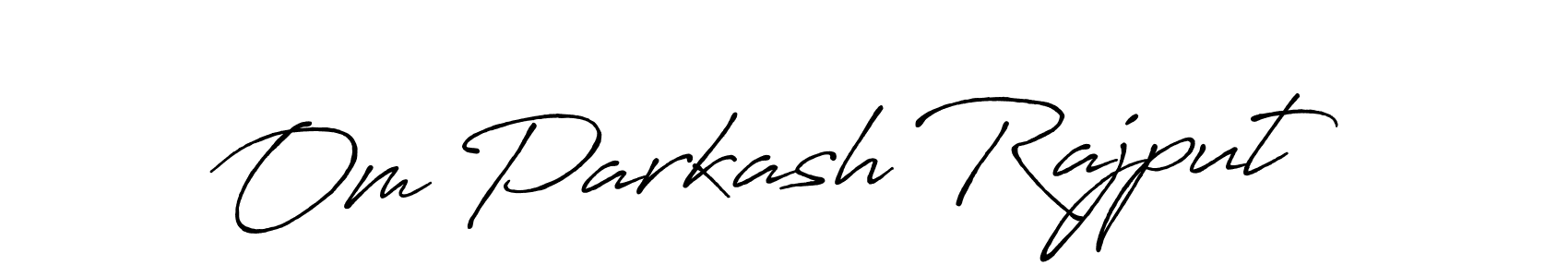 Om Parkash Rajput stylish signature style. Best Handwritten Sign (Antro_Vectra_Bolder) for my name. Handwritten Signature Collection Ideas for my name Om Parkash Rajput. Om Parkash Rajput signature style 7 images and pictures png